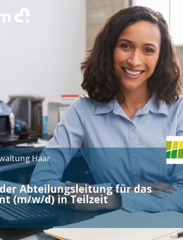 Assistenz der Abteilungsleitung für das Umweltamt (m/w/d) in Teilzeit - Haar