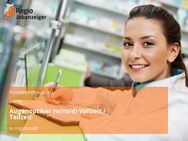 Augenoptiker (w/m/d) Vollzeit / Teilzeit - Ingolstadt