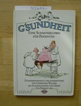 G`sundheit Gebundene Ausgabe – 1986 von Wagner Christoph HG Austria Versicherungen (Autor) - Rosenheim