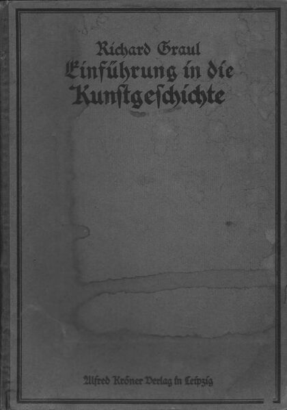 Buch von Richard Graul EINFÜHRUNG IN DIE KUNSTGESCHICHTE [1916] - Zeuthen