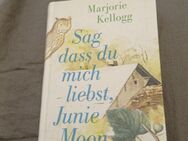 Buchautorin Marjorie kellogg Titel sagt dass du mich liebst junie moon - Lemgo