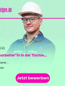Facharbeiter*in in der Tischlerei (m/w/d) - Essen