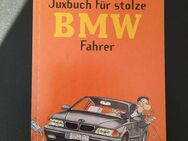 Juxbuch für stolze BMW Fahrer von Golluch Norbert - Essen