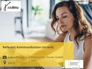 Referent Kommunikation (m/w/d) - Jülich