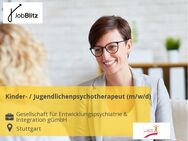 Kinder- / Jugendlichenpsychotherapeut (m/w/d) - Stuttgart