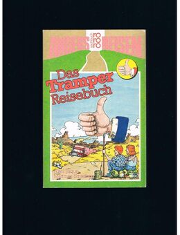 Das Tramper Reisebuch-Anders Reisen,Rowohlt Verlag,1984 - Linnich