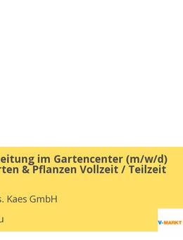 Abteilungsleitung im Gartencenter (m/w/d) Bereich Garten & Pflanzen Vollzeit / Teilzeit - Schongau
