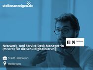 Netzwerk- und Service-Desk-Manager*in (m/w/d) für die Schuldigitalisierung - Heilbronn