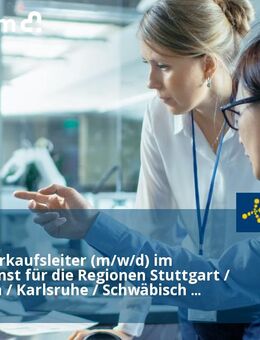 Gebietsverkaufsleiter (m/w/d) im Außendienst für die Regionen Stuttgart / Pforzheim / Karlsruhe / Schwäbisch Hall - Stuttgart