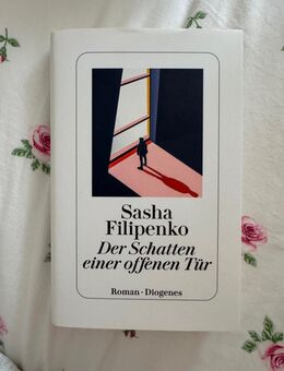 Sasha Filipenko Der Schatten einer offenen Tür - Essen