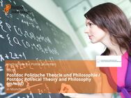 Postdoc Politische Theorie und Philosophie / Postdoc Political Theory and Philosophy (m/w/d) - München