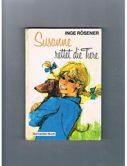 Susanne rettet die Tiere,Inge Rösener,Schneider Verlag,1969 - Linnich