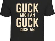 Cooles T-Shirt Guck mich an - Guck Dich an schwarz Größen: S-M-L-XL-2XL-3XL-4XL - Berlin