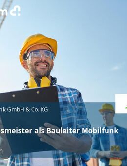 Handwerksmeister als Bauleiter Mobilfunk (m/w/d) - Dietzenbach