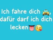 Ich fahre 🚖 dich heute Nacht, dafür darf ich lecken👅 - Köln