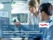 Industrial Engineer - Fertigungstechnologe Schwerpunkt Vision- und Prüfsysteme (m/w/d) - Neumarkt (Oberpfalz)