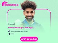 Planer (m/w/d) Heizungs-, Lüftungs-, Sanitärtechnik - Berlin