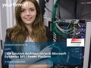 CRM Solution Architect (m/w/d) Microsoft Dynamics 365 / Power Platform - Marktheidenfeld