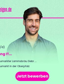 Leitung IT (m/w/d) - Neumarkt (Oberpfalz)