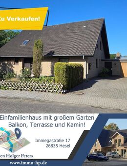Einfamilienhaus mit großem Garten, Balkon, Terrasse und Kamin in ruhiger Lage von Hesel! - Hesel
