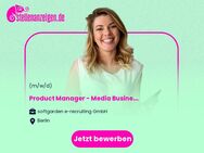 (Senior) Product Manager - Media Business (m/f/d) - Berlin