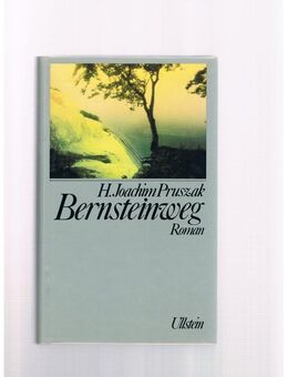 Bernsteinweg,H.Joachim Pruszak,Ullstein Verlag,1983 - Linnich