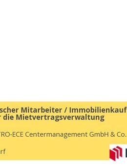 Kaufmännischer Mitarbeiter / Immobilienkaufmann (m/w/d) für die Mietvertragsverwaltung - Düsseldorf