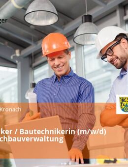 Bautechniker / Bautechnikerin (m/w/d) für die Hochbauverwaltung - Kronach