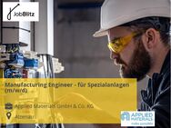 Manufacturing Engineer - für Spezialanlagen (m/w/d) - Rimbach (Hessen)