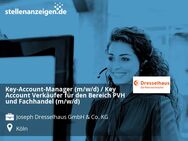Key-Account-Manager (m/w/d) / Key Account Verkäufer für den Bereich PVH und Fachhandel (m/w/d) - Köln