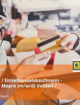 Verkäufer / Einzelhandelskaufmann - Drogerie / Mopro (m/w/d) Vollzeit / Teilzeit - Bad Sobernheim