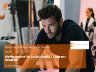 Werkstudent*in Social Media / Content Kreation - Karlsruhe