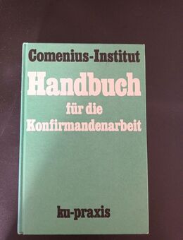 Handbuch für die Konfirmandenarbeit. Comenius-Institut (Gebunden) - Essen