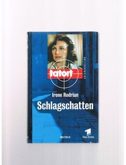 Tatort-Schlagschatten,Irene Rodrian,Weltbild Verlag,1983 - Linnich