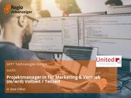 Projektmanager:in für Marketing & Vertrieb (m/w/d) Vollzeit / Teilzeit - Bad Vilbel