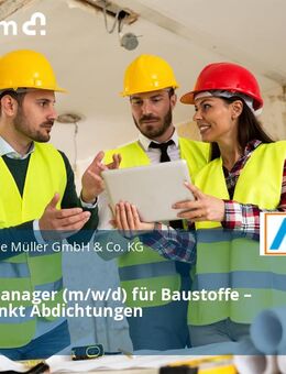 Produktmanager (m/w/d) für Baustoffe – Schwerpunkt Abdichtungen - Bottrop