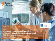 Ingenieur (m/w/d) oder Architekt (m/w/d) im Fachdienst Gebäude- und Energiemanagement - Leer (Ostfriesland)