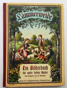 Lämmerweide. Bilderbuch für Kinder. Von Huldreich Verus, H. Barmführ - Königsbach-Stein