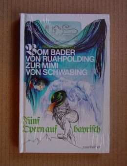 Buch: Opern auf bayrisch "Vom Bader von Ruahpolding zur Mimi von Schwabing" von Paul Schallweg mit Grafiken von Dieter Klama. - Landsberg (Lech)