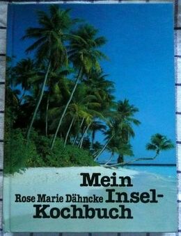 Mein Insel- Kochbuch  von Rose Marie Dähncke - Niederfischbach