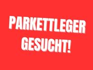 ⛔️ Parkettleger gesucht (m/w/d) ⛔️ - Altenkirchen (Westerwald) Zentrum