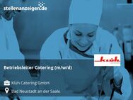 Betriebsleiter Catering (m/w/d) - Bad Neustadt (Saale)