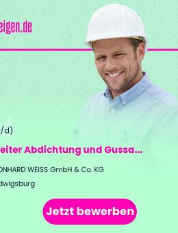 Bauleiter Abdichtung und Gussasphalt (m/w/d) - Ludwigsburg