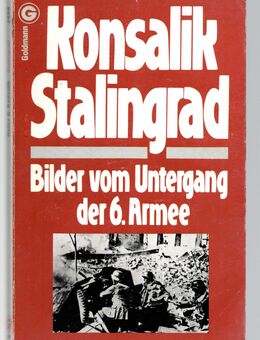 Stalingrad - Bilder vom Untergang der 6. Armee Konsalik 2. Weltkrieg - Nürnberg