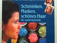 Schminken, Masken, schönes Haar. Die sanfte Kosmetik (Hobbythek) - Münster