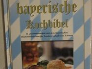 Die bayerische Kochbibel + Die gute Deutsche Küche + Echte Münchner Küche - München