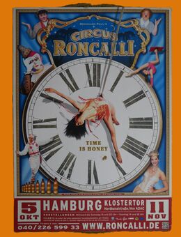 Poster , Circus Roncalli , Time is Honey ., Hamburg - Klostertor , 5. Oktober bis 11. November , Blatt 42cm x 30cm , M - C - Görlitz