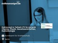 Doktorand in Teilzeit (75 %) (m/w/d) Chemie, Physik, Geowissenschaften, Radioökologie - Berlin