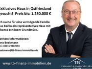 Exklusives Haus in Ostfriesland gesucht! - Aurich