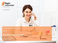 Bürokauffrau (m/w/d) - München